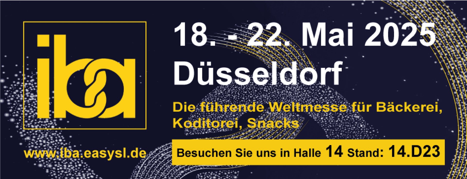 Veranstaltungsbanner zur iba 2025 in Düsseldorf, 18.–22. Mai. Der Text hebt die Leitmesse für Bäckerei, Konditorei und Snacks hervor. Standinformationen: Halle 14, Stand 14.D23. Website: www.iba.easysl.de.