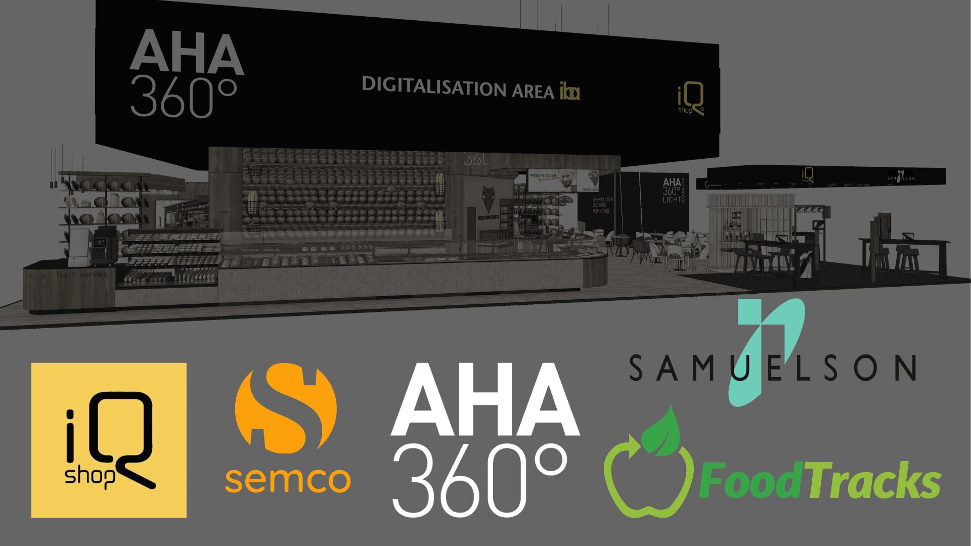 Dunkler Messestand mit schwarzen Bannern mit der Aufschrift AHA 360° und DIGITALISATION AREA. Die Logos von iQ shop, Semco, AHA 360°, Samuelson und FoodTracks sind am unteren Rand angebracht.