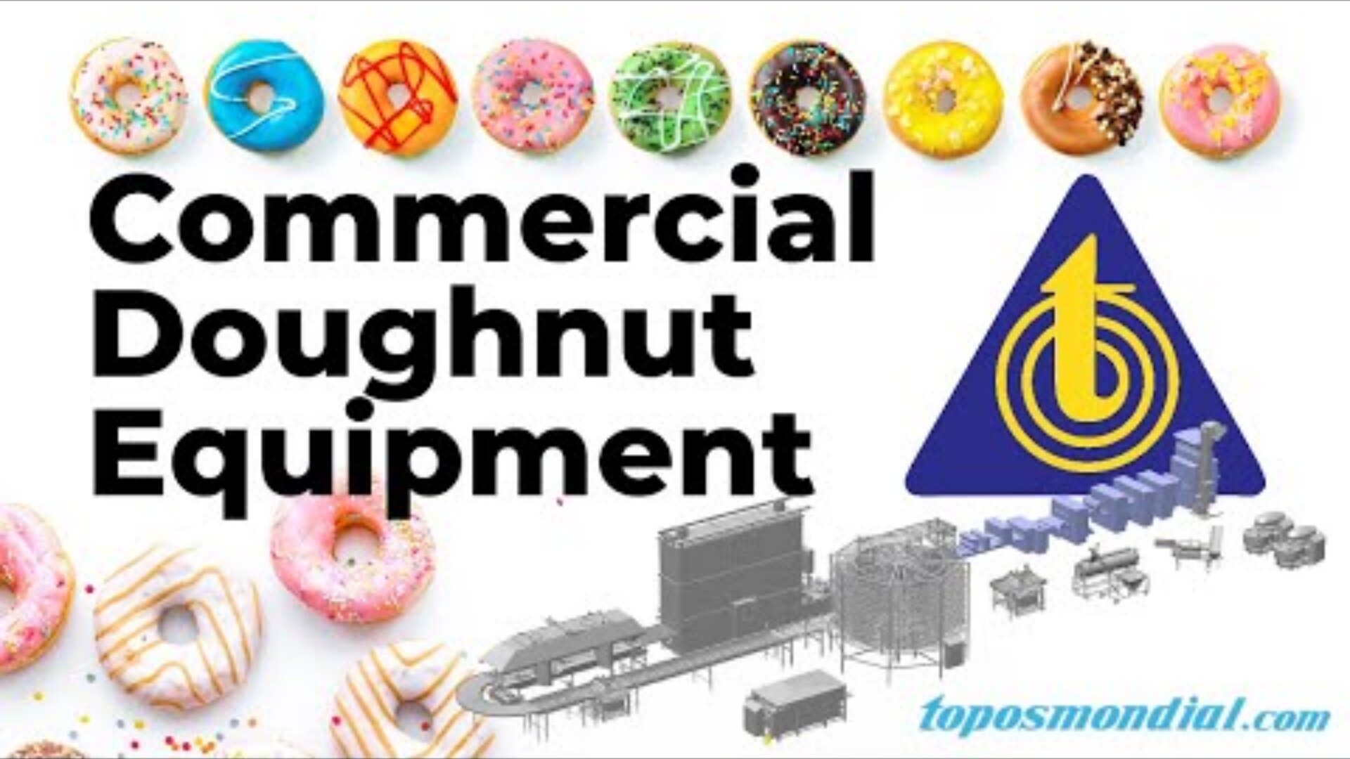 The image is topped by a row of colorful doughnuts. The bold text reads Commercial Doughnut Equipment next to a blue and yellow logo. Below this is a line drawing of industrial baking machines. toposmondial.com appears in blue.