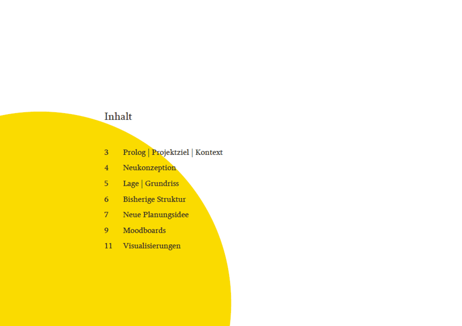 A minimal table of contents in German on a white background, with a large yellow semi-circle in the bottom left corner. The section titles are listed under Inhalt with page numbers.