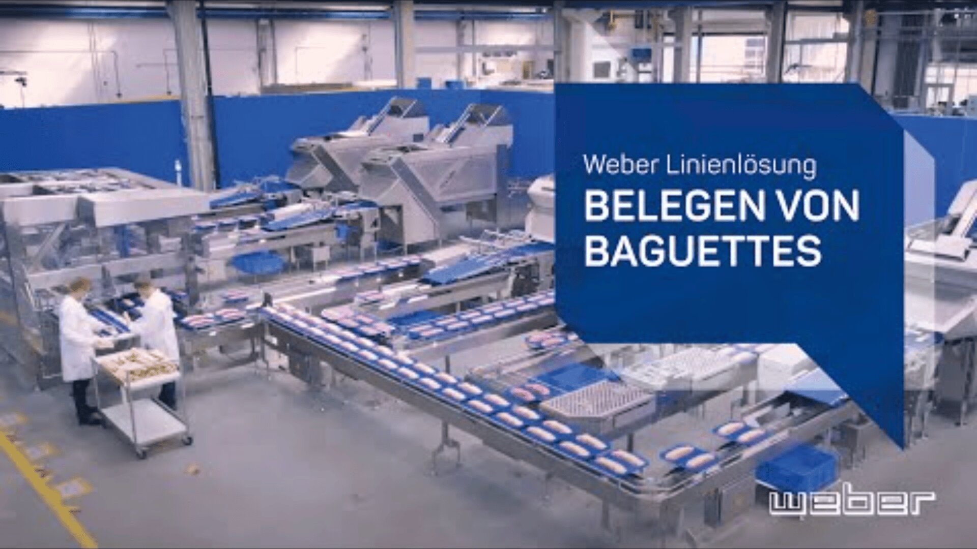 A modern factory with conveyor belts and machinery assembling baguette sandwiches; two workers in white coats and hairnets are working. Text in German reads, Weber Linienlösung BELEGEN VON BAGUETTES.